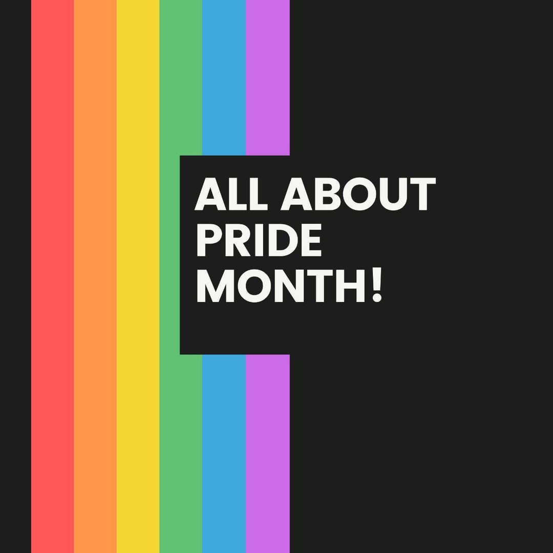 All About Pride Month!
